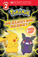 Electric Secret Pokemon Scholastic Reader Level 2 by Phoenix Books