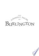 Ghostly Tales of Burlington by Phoenix Books