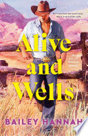 Alive and Wells: A Wells Ranch Novel by Phoenix Books