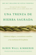 Braiding Sweetgrass / Una trenza de hierba sagrada by Phoenix Books