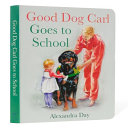 Good Dog Carl Goes to School Board Book by Phoenix Books