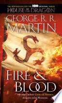 Fire & Blood: 300 Years Before A Game of Thrones ( by Phoenix Books