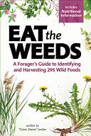 Eat the Weeds: A Foragers Guide to Identifying by Phoenix Books