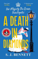 Death in Diamonds: A Her Majesty the Queen Investi by Phoenix Books