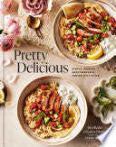 Pretty Delicious: Simple, Modern Mediterranean, Se