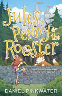 Jules, Penny & The Rooster by Phoenix Books