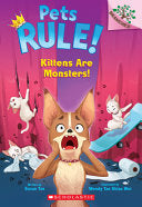 Kittens Are Monsters (Pets Rule! #3) by Phoenix Books