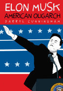Elon Musk: American Oligarch by Phoenix Books