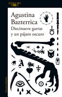 Diecinueve garras y un pájaro oscuro/ Nineteen Cla by Phoenix Books