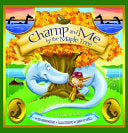 Champ and Me by the Maple Tree : A Vermont Tale by Phoenix Books