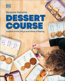 Dessert Course: Lessons in the Whys and Hows of Ba by Phoenix Books