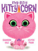 Itty-Bitty Kitty-Corn by Phoenix Books