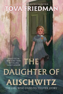 Daughter of Auschwitz: The Girl Who Lived to Tell by Phoenix Books