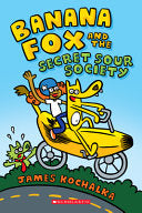 Banana Fox 1 : Banana Fox and the Secret Sour Soci by Phoenix Books