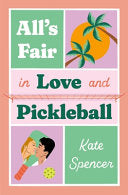 All's Fair in Love and Pickleball by Phoenix Books