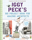 Iggy Peck's Big Project Book for Amazing Architect by Phoenix Books