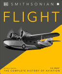 Flight The Complete History of Aviation by Phoenix Books
