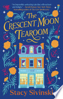 Crescent Moon Tearoom: A Novel by Phoenix Books