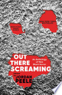 Out There Screaming: An Anthology of New Black Hor