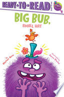 Big Bub Small Hat Ready-to-Read Ready-to-Go by Phoenix Books
