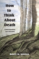 How To Think About Death: Understanding Our Mortal by Phoenix Books