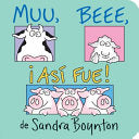 Muuu, Beee, Asi Fue! / Moo, Baa, La La La