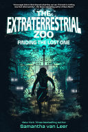 Extraterrestrial Zoo 1: Finding the Lost One by Phoenix Books