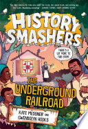 History Smashers The Underground Railroad by Phoenix Books