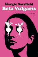 Beta Vulgaris: A Novel by Phoenix Books
