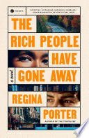 Rich People Have Gone Away: A Novel