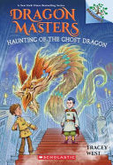 Haunting of the Ghost Dragon Masters #27 by Phoenix Books