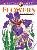 Creative Haven Flowers Dot-to-Dot Coloring Book by Phoenix Books
