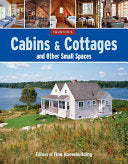 Cabins & Cottages and Other Small Spaces by Phoenix Books