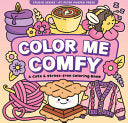 Color Me Comfy Adult Coloring Book by Phoenix Books