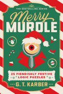 Merry Murdle: 25 Fiendishly Festive Logic Puzzles