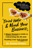 Drink Water and Mind Your Business: A Black Woman' by Phoenix Books