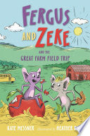 Fergus and Zeke and the Great Farm Field Trip by Phoenix Books