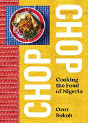 Chop Chop: Cooking the Food of Nigeria by Phoenix Books