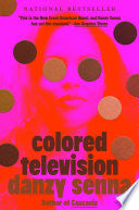 Colored Television (A GMA Book Club Pick): A Novel by Phoenix Books