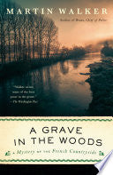 Grave in the Woods: A Bruno, Chief of Police Novel by Phoenix Books