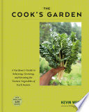Cook's Garden: A Gardener's Guide to Selecting, Gr by Phoenix Books