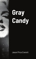 Gray Candy by Phoenix Books