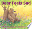 Bear Feels Sad by Phoenix Books