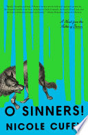 O Sinners!: A Novel