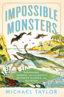 Impossible Monsters: Dinosaurs, Darwin, and the Ba by Phoenix Books