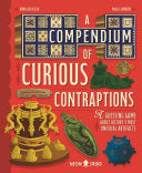 Compendium of Curious Contraptions: A Guessing Gam by Phoenix Books