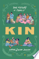 Kin The Future of Family by Phoenix Books