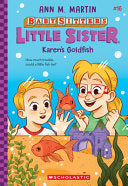 Karen's Goldfish (Baby-sitters Little Sister #16) by Phoenix Books