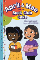 April & Mae and the Book Club Cake by Phoenix Books
