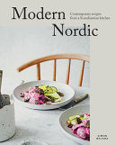 Modern Nordic: Contemporary Recipes from a Scandin